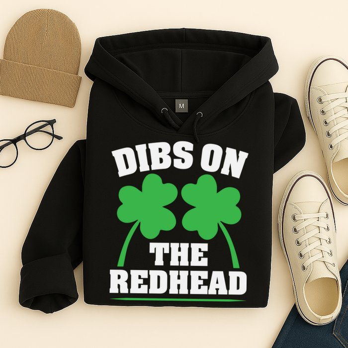 Funny Dibs On The Redhead For St Patricks Day Party Hoodie