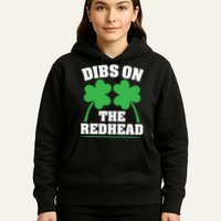 Funny Dibs On The Redhead For St Patricks Day Party Hoodie