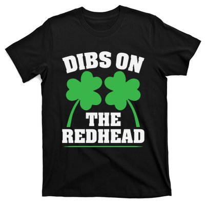 Funny Dibs On The Redhead For St Patricks Day Party T-Shirt