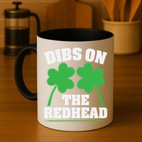 Funny Dibs On The Redhead For St Patricks Day Party Mug