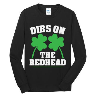 Funny Dibs On The Redhead For St Patricks Day Party Tall Long Sleeve T-Shirt