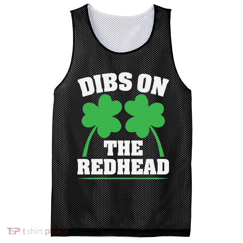 Funny Dibs On The Redhead For St Patricks Day Party Mesh Reversible Basketball Jersey Tank