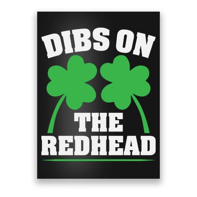 Funny Dibs On The Redhead For St Patricks Day Party Poster