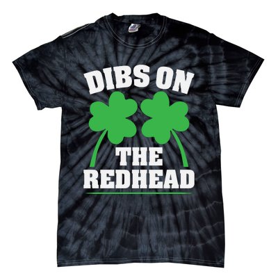 Funny Dibs On The Redhead For St Patricks Day Party Tie-Dye T-Shirt