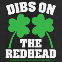 Funny Dibs On The Redhead For St Patricks Day Party Trucker Hat