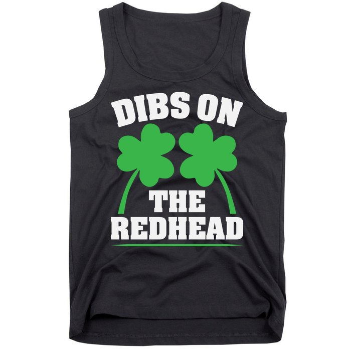 Funny Dibs On The Redhead For St Patricks Day Party Tank Top