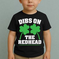 Funny Dibs On The Redhead For St Patricks Day Party Toddler T-Shirt