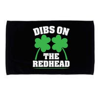 Funny Dibs On The Redhead For St Patricks Day Party Microfiber Hand Towel