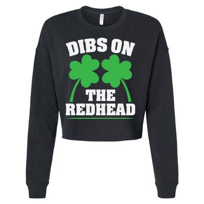 Funny Dibs On The Redhead For St Patricks Day Party Cropped Pullover Crew