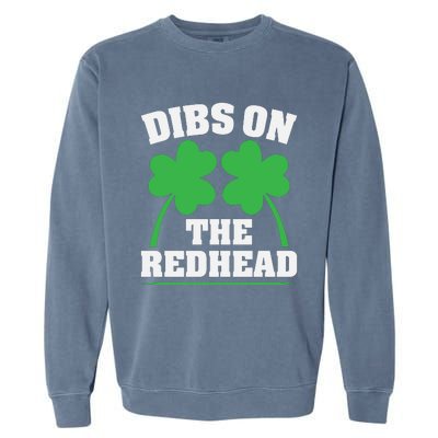 Funny Dibs On The Redhead For St Patricks Day Party Garment-Dyed Sweatshirt