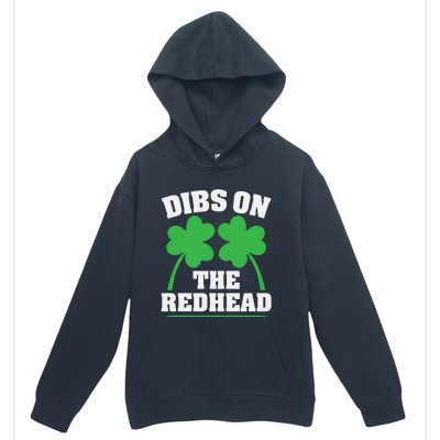 Funny Dibs On The Redhead For St Patricks Day Party Urban Pullover Hoodie