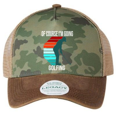 Father's Day Of Course I'm Going Golfing Gift For Dad Legacy Tie Dye Trucker Hat
