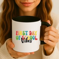 First Day Of School Vibes Mug