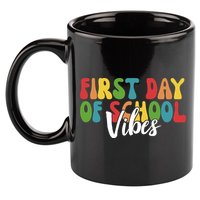 First Day Of School Vibes 11oz C Handle Ceramic Mug