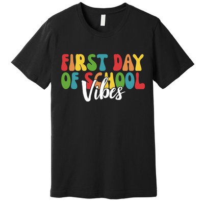 First Day Of School Vibes Premium T-Shirt