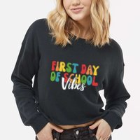 First Day Of School Vibes Cropped Pullover Crew