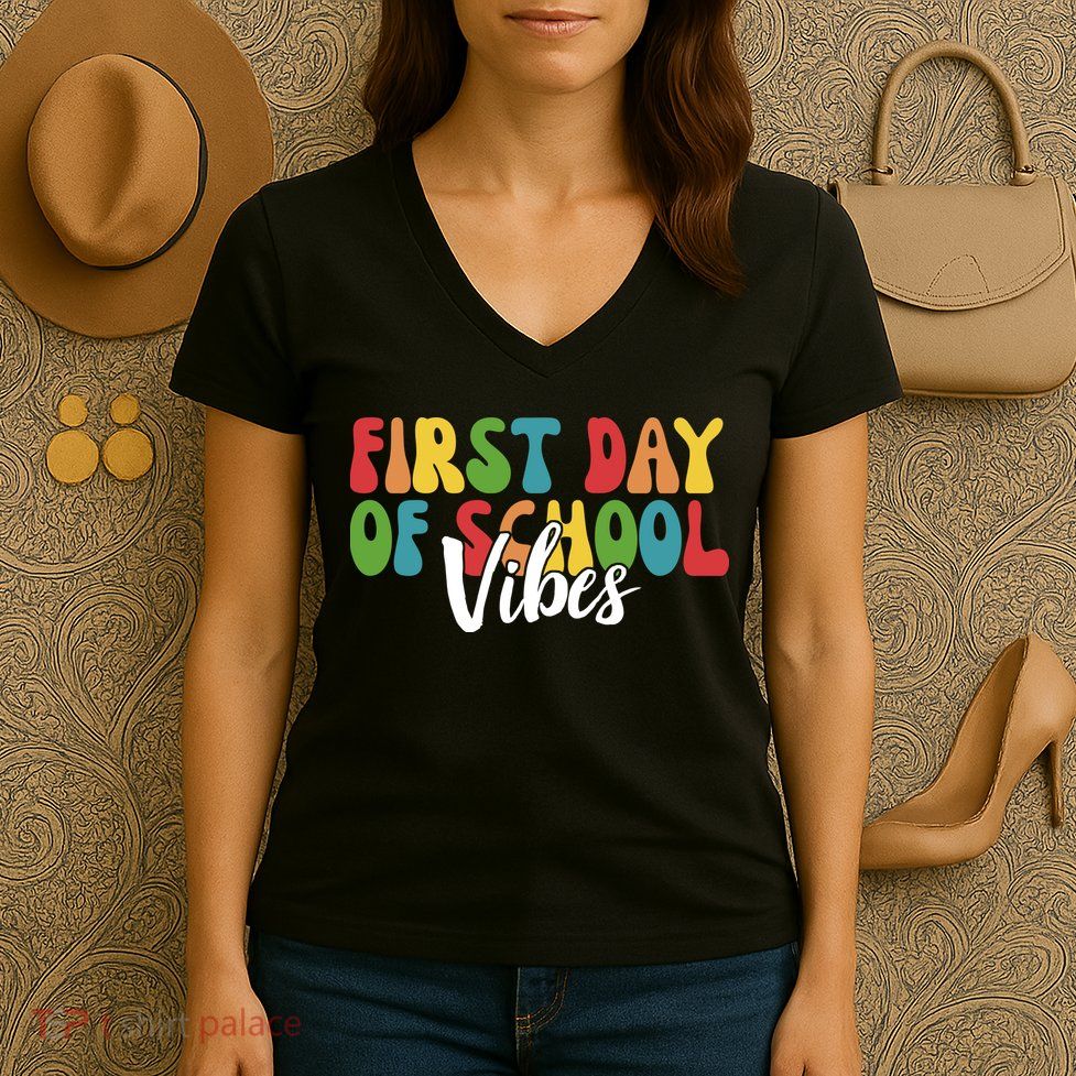 First Day Of School Vibes Women's V-Neck T-Shirt