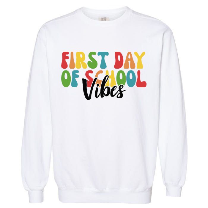 First Day Of School Vibes Garment-Dyed Sweatshirt