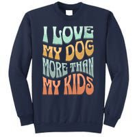 Funny Dog Owner I Love My Dog More Than My Retro Sweatshirt