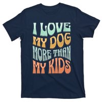 Funny Dog Owner I Love My Dog More Than My Retro T-Shirt