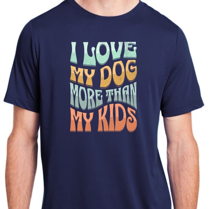 Funny Dog Owner I Love My Dog More Than My Retro Adult ChromaSoft Performance T-Shirt