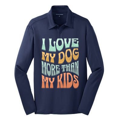 Funny Dog Owner I Love My Dog More Than My Retro Silk Touch Performance Long Sleeve Polo