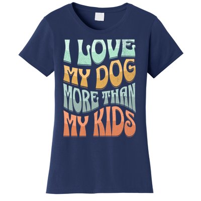 Funny Dog Owner I Love My Dog More Than My Retro Women's T-Shirt