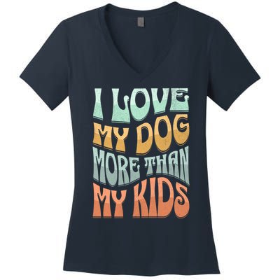 Funny Dog Owner I Love My Dog More Than My Retro Women's V-Neck T-Shirt