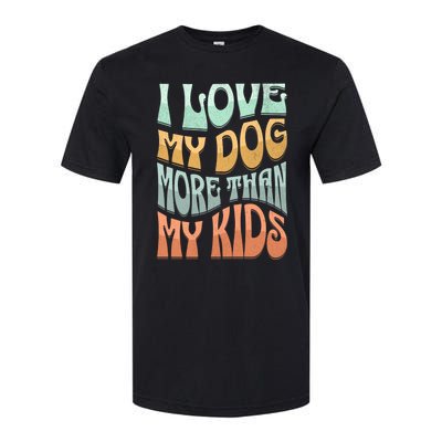 Funny Dog Owner I Love My Dog More Than My Retro Softstyle CVC T-Shirt