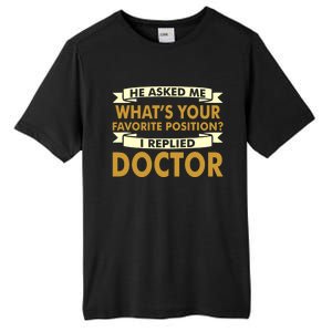 Favorite Doctor Of Nursing Practice Professions Funny Gift Meaningful Gift Tall Fusion ChromaSoft Performance T-Shirt