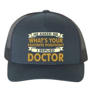 Favorite Doctor Of Nursing Practice Professions Funny Gift Meaningful Gift Yupoong Adult 5-Panel Trucker Hat