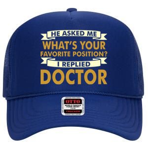 Favorite Doctor Of Nursing Practice Professions Funny Gift Meaningful Gift High Crown Mesh Back Trucker Hat