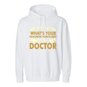 Favorite Doctor Of Nursing Practice Professions Funny Gift Meaningful Gift Garment-Dyed Fleece Hoodie