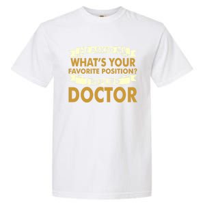 Favorite Doctor Of Nursing Practice Professions Funny Gift Meaningful Gift Garment-Dyed Heavyweight T-Shirt