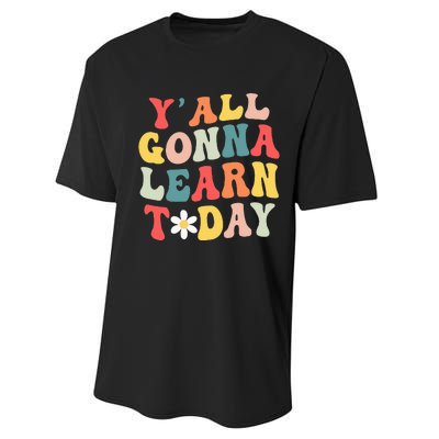 First Day Of School Y' All Gonna Learn Today Retro Performance Sprint T-Shirt