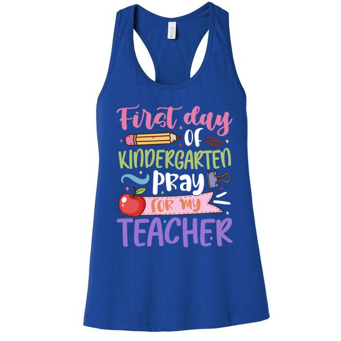 First Day Of Kindergarten Pray For My Teacher Kindergarten Funny Gift Women's Racerback Tank