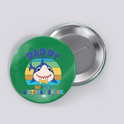 Funny Daddy Of The Birthday Shark Button
