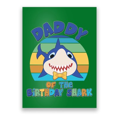 Funny Daddy Of The Birthday Shark Poster