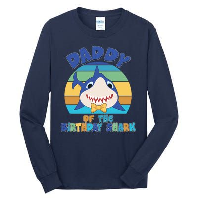 Funny Daddy Of The Birthday Shark Tall Long Sleeve T-Shirt