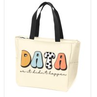 Funny Data Or It Didn't Happen Aba Therapist Special Ed Inclusion Zip Tote Bag