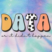 Funny Data Or It Didn't Happen Aba Therapist Special Ed Inclusion Legacy Tie Dye Trucker Hat