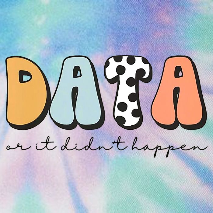 Funny Data Or It Didn't Happen Aba Therapist Special Ed Inclusion Legacy Tie Dye Trucker Hat