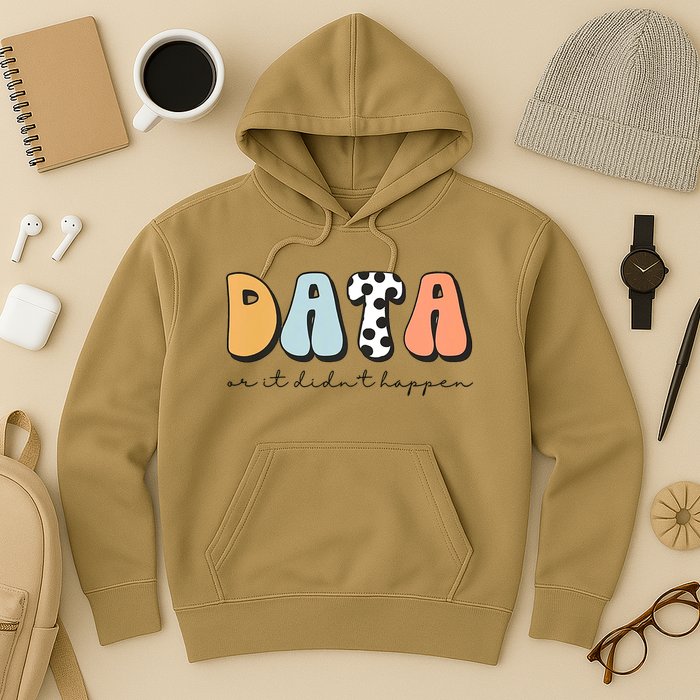 Funny Data Or It Didn't Happen Aba Therapist Special Ed Inclusion Hoodie
