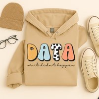 Funny Data Or It Didn't Happen Aba Therapist Special Ed Inclusion Hoodie