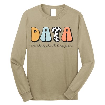 Funny Data Or It Didn't Happen Aba Therapist Special Ed Inclusion Long Sleeve Shirt