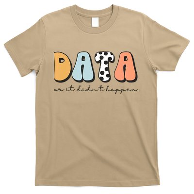 Funny Data Or It Didn't Happen Aba Therapist Special Ed Inclusion T-Shirt