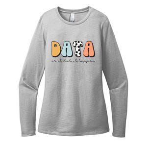 Funny Data Or It Didn't Happen Aba Therapist Special Ed Inclusion Womens CVC Long Sleeve Shirt