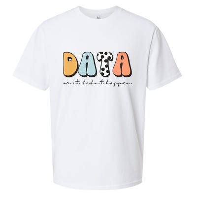 Funny Data Or It Didn't Happen Aba Therapist Special Ed Inclusion Sueded Cloud Jersey T-Shirt