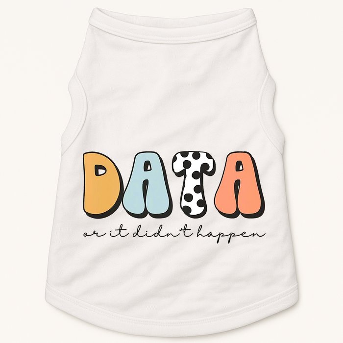 Funny Data Or It Didn't Happen Aba Therapist Special Ed Inclusion Doggie Tank