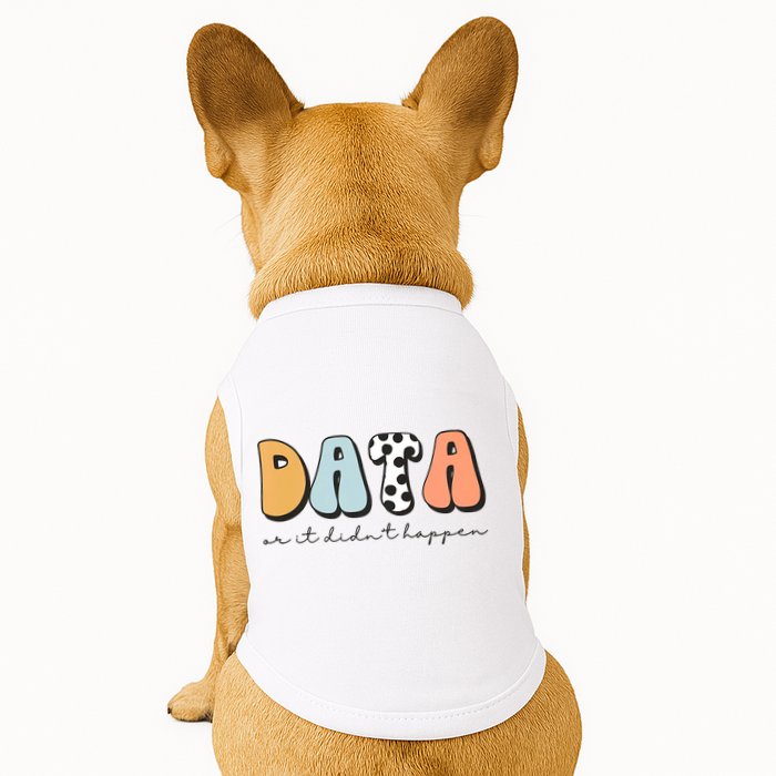 Funny Data Or It Didn't Happen Aba Therapist Special Ed Inclusion Doggie Tank